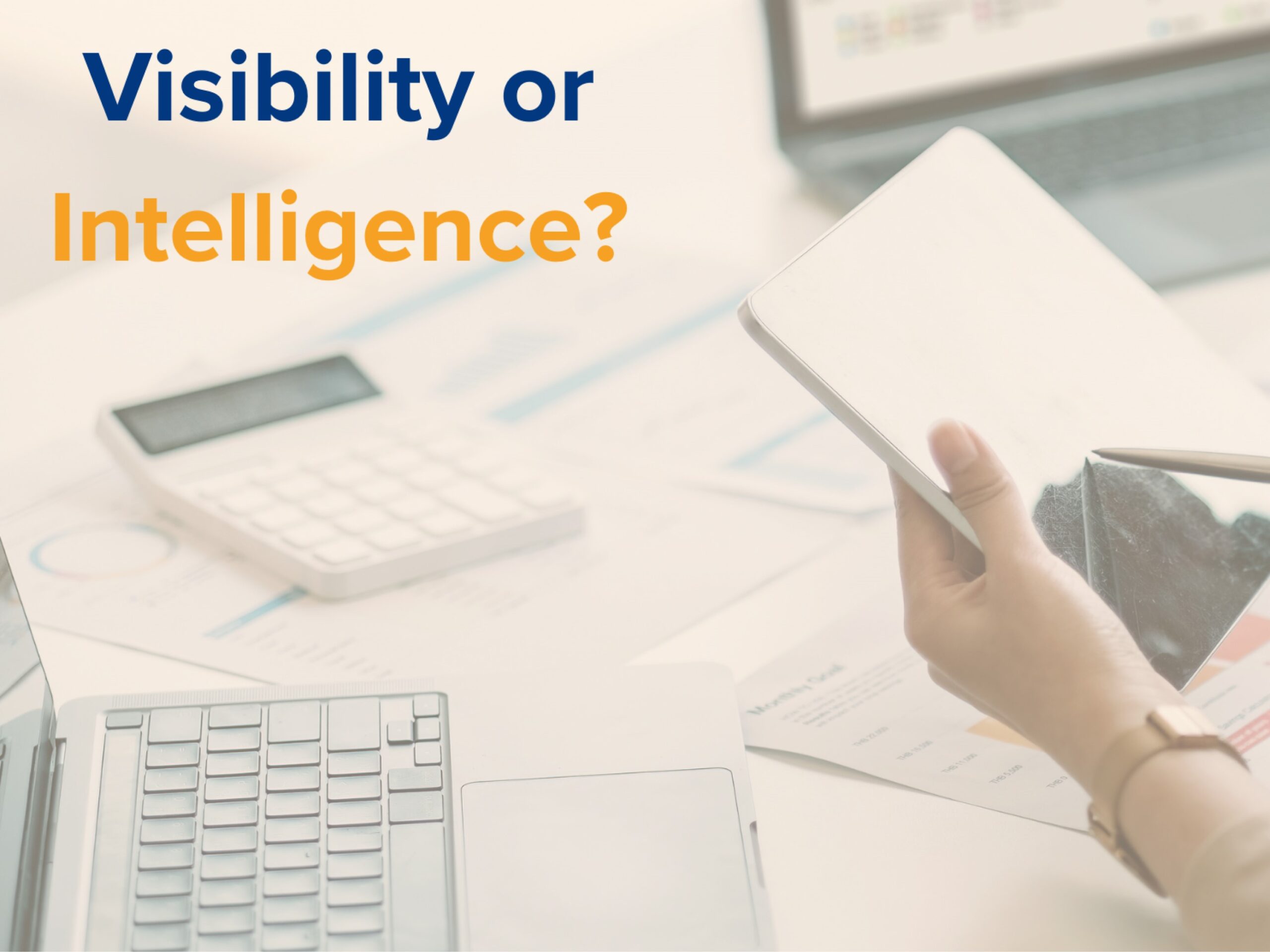 What’s the Difference Between Spend Visibility and Spend Intelligence?